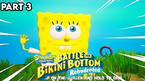 Gameplay SpongeBob SquarePants: Battle for Bikini Bottom (Mobile) - Part #3