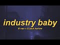 Lil Nas X Jack Harlow INDUSTRY BABY Lyrics Lil Nas X Jack Harlow INDUSTRY BABY Lyrics
