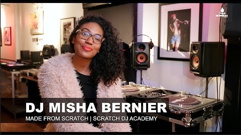 DJ Misha Bernier | Made From Scratch | Scratch DJ Academy