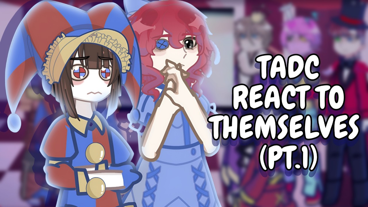 TADC React to Themselves (Part 1) - YouTube