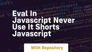 Eval in javascript never use it shorts javascript