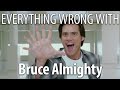 Everything Wrong With Bruce Almighty in 19 Minutes or Less