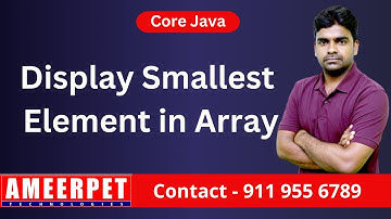 Find the Smallest Element in Java Array | By Srinivas | Ameerpet Technologies