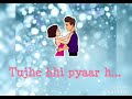 Tujhe bhi pyaar h | sonu kakkar | whatsapp status Whatsapp Status Video Download Free