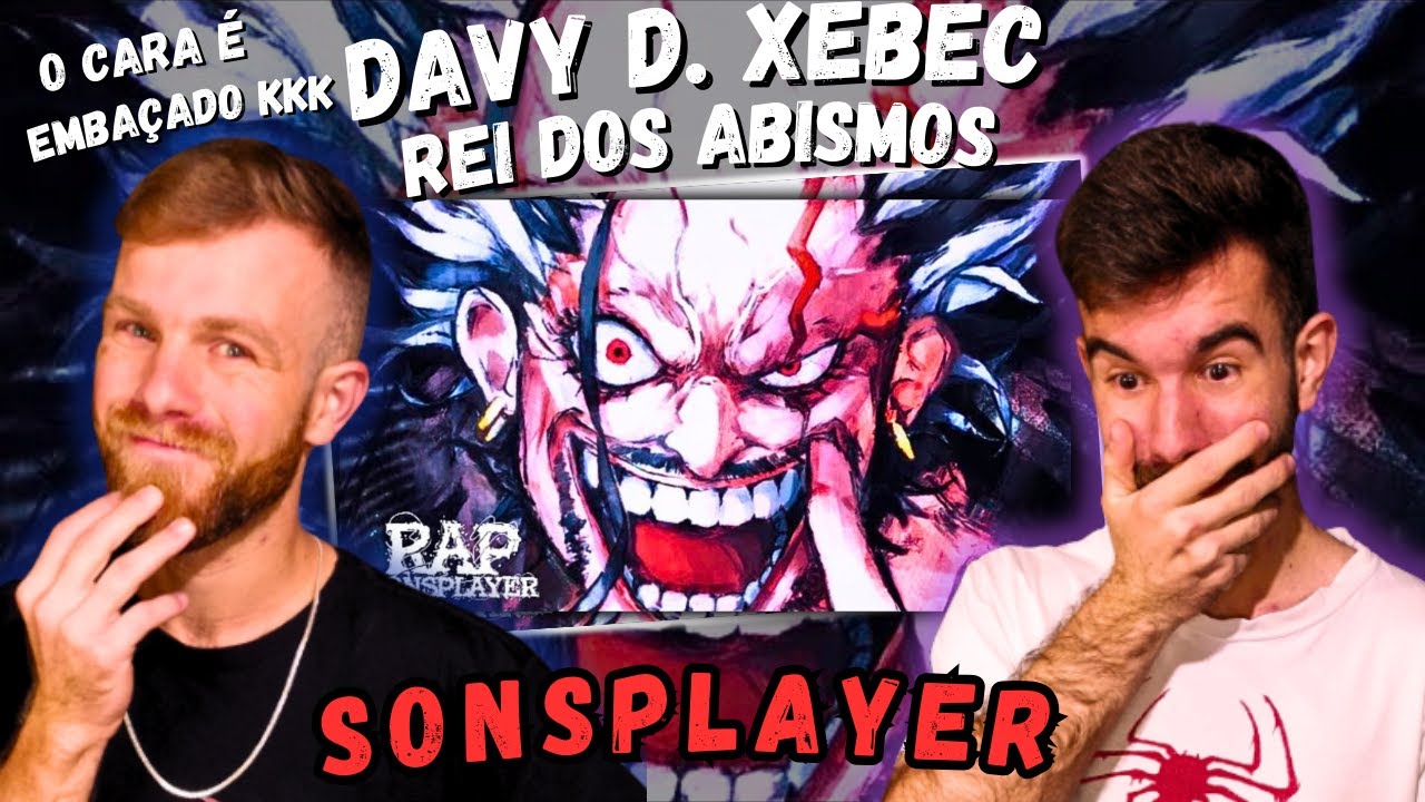 Davy D. Xebec | Rei dos Abismos (One Piece) ♩ SonsPlayer ♩ |  REACT
