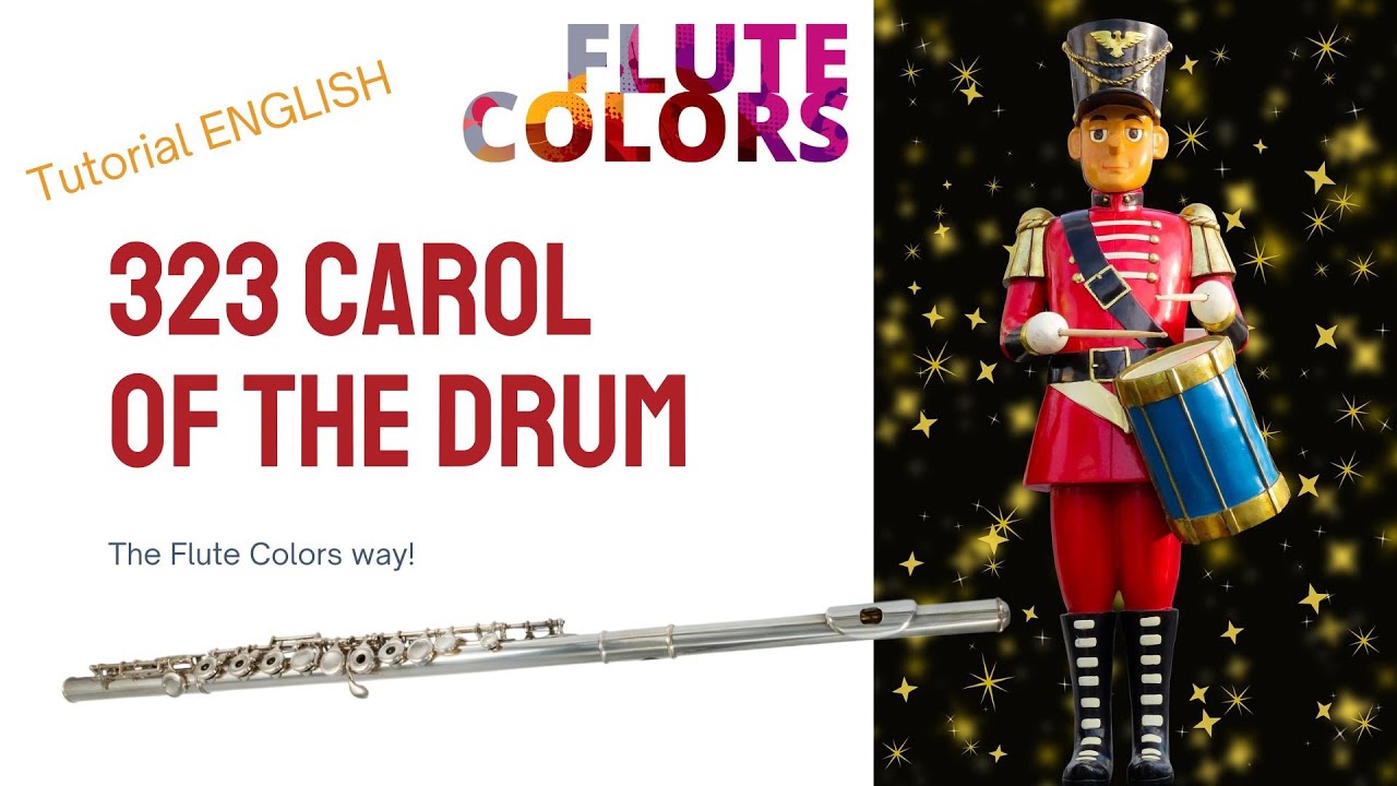323 Carol of the Drum - The Flute Colors way! - Tutorial ENGLISH