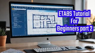 ETABS Tutorial For Beginners part 2