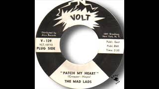 Mad Lads   Patch My Heart