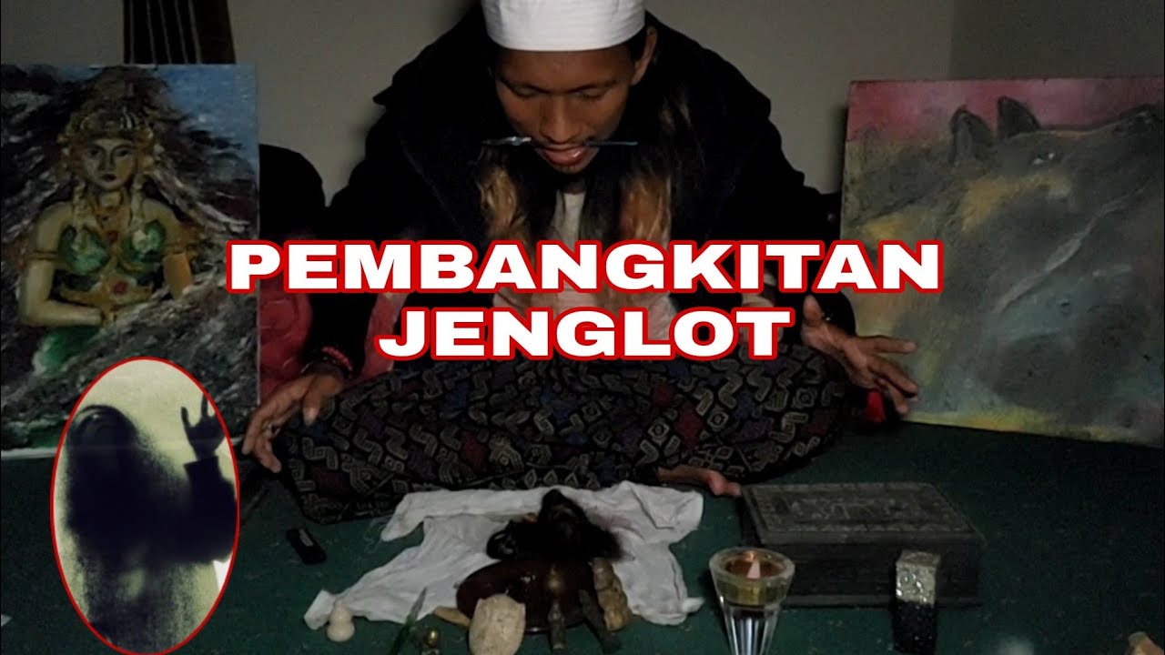 RITUAL PEMBANGKITAN JENGLOT - YouTube