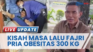Kesaksian Tetangga Fajri Pengidap Obesitas 300 Kilogram, Ternyata Tinggal dengan Ibunya yang Sakit
