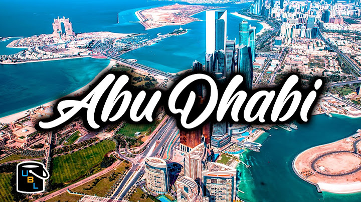 Abu Dhabi - Complete Travel Guide - UAE Dubai
