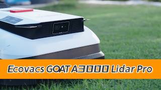 会修边的全自动割草方案 ？ Ecovacs GOAT A3000 LiDAR PRO 评测
