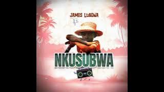 Nkusubwa (I miss you) by James lubowa