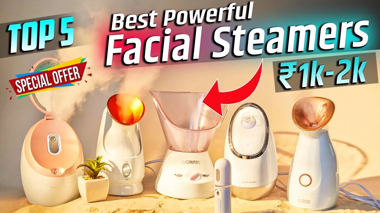 Top 5 best facial steamers 2023 ⚡ best facial steamers in india 2023