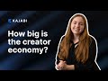 How Big is the Creator Economy?