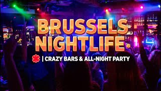 Brussels Nightlife 🇧🇪  Crazy Bars & All Night Party in Belgium’s Capital