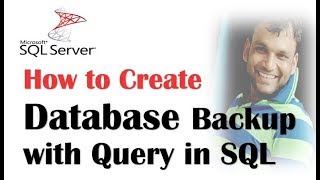 #7 HOW CREATE DATABASE BACKUP BY WRITING QUERY VERY EASILY