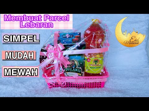 Membuat Parcel Lebaran simpel mudah dan mewah 2021 #Parcellebaran #tutorial