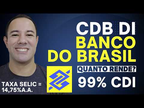 [SELIC = 14,75% A.A.] QUANTO RENDE CDB DI DO BANCO DO BRASIL? CDB DI DO BB VALE A PENA?