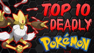 Top 10 Deadliest Pokemon (ft. Truegreen7)