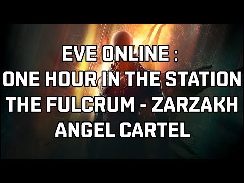 Eve Online : One Hour in the Station : The Fulcrum : Angel Cartel Version