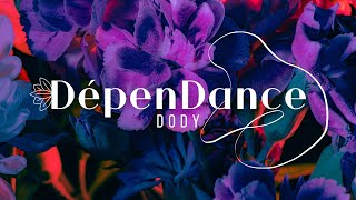Dody - DépenDance