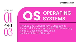 Part 3 - M1 | Thread &amp; Concurrency | OS - PCCST403 | KTU 2024 Scheme - Clearitt Learning