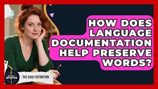 Famous How Does Language Documentation Help Preserve Words? - The Daily Definition Net Worth