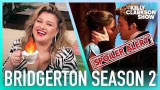 Kelly Clarkson Reacts To 'Bridgerton' Season 2 - SPOILER ALERT! | Digital Exclusive