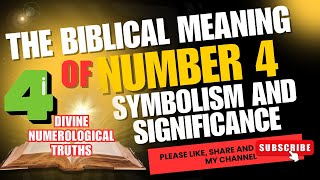 The Biblical Meaning of the Number 4: Symbolism, Significance, and Divine Truth DIVINE NUMEROLOGY