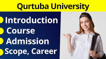 Qurtuba Introduction | Qurtuba Course, Admission, Fee | Qurtuba University of Sci & Information Tech