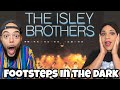 The Isley Brothers Footsteps In The Dark Pt 1 2 REACTION 