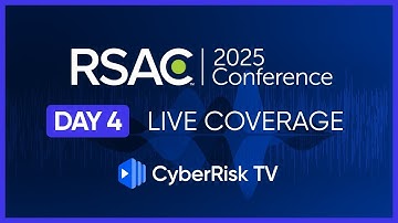 CyberRiskTV Live Coverage from RSAC 2025 - Day 4