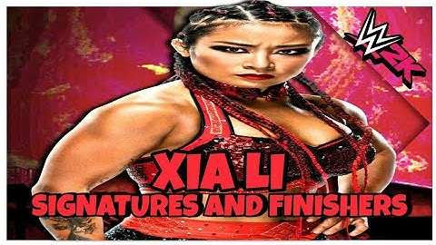 Xia Li Signatures and Finishers (WWE 2K20)