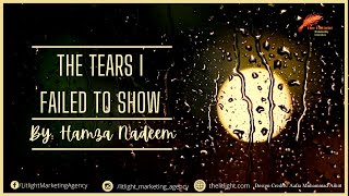 Litlights Publication, The Tears I Failed To Show By Hamza Nadeem Book Synopsis