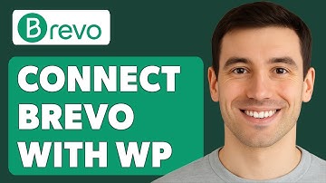 How To Connect Brevo With Wordpress [2025 Guide]