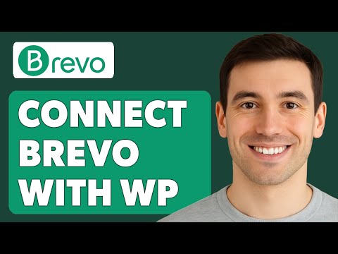 How To Connect Brevo With Wordpress [2025 Guide]
