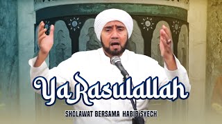 Habib Syech Bin Abdul Qadir Assegaf - Ya Rasulullah (Live Qosidah)
