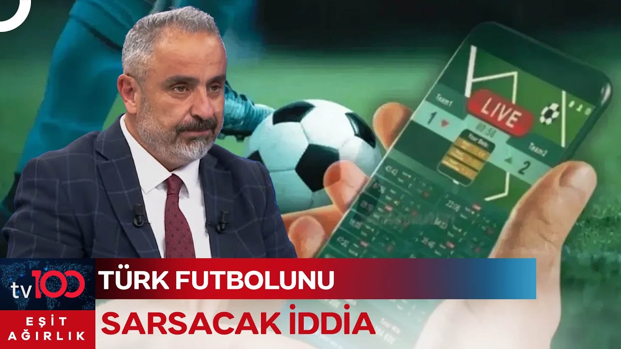 Sinan Burhan: Süper Lig'de Bahis Oynayan Kulüp Başkanı Var | Eşit Ağırlık