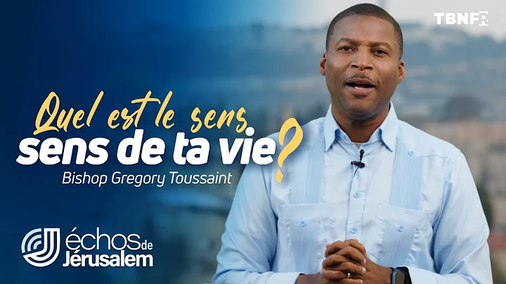 Bishop Gregory Toussaint : Trouver le sens de votr...