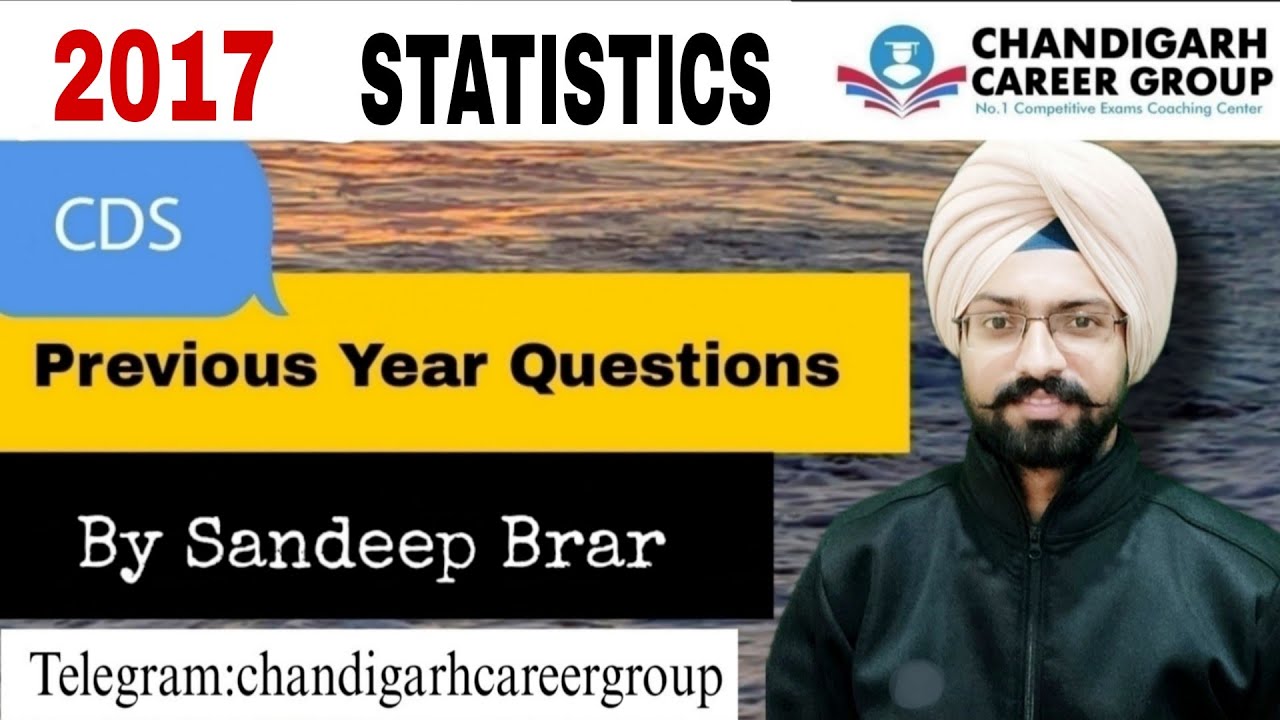 Statistics 2017 CDS mathematics previous year questions by Sandeep Brar