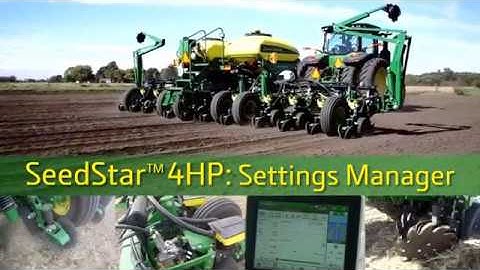 How To Use Settings Manager | John Deere SeedStar™ 4HP Planter