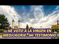 HE VISTO A LA VIRGEN...MI TESTIMONIO