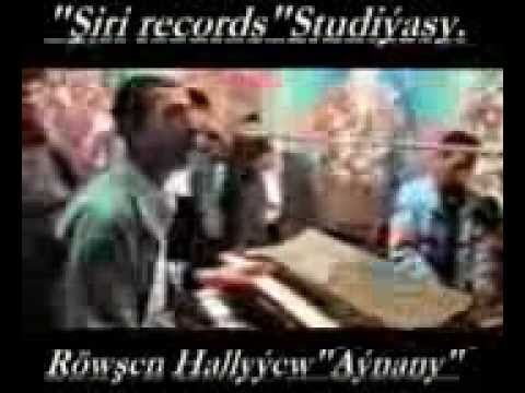 Rowshen Hallyyew Aynany.
