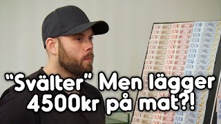 Du säger att du svälter men lägger 4500kr på mat?! | Lyxfällan