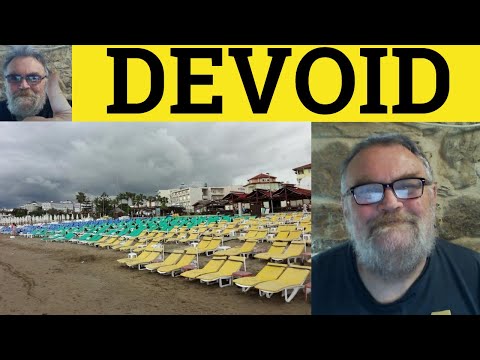 🔵 Devoid Of - Devoid Meaning, Devoid Examples - Devoid in a Sentence