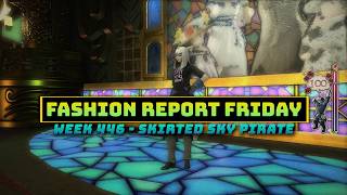FFXIV Fashion Report Friday - Week 446 Skirted Sky Pirate