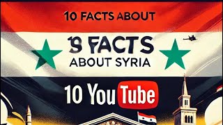 10 Facts About Syria You Need to Know!