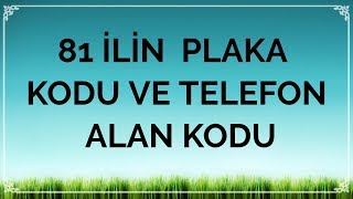 81 İli̇n Plaka Kodu Ve Telefon Alan Kodlari 