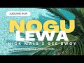 Nogu Lewa 2025 Nick Mals X Gee Bwoy Nogu Lewa 2025 Nick Mals X Gee Bwoy
